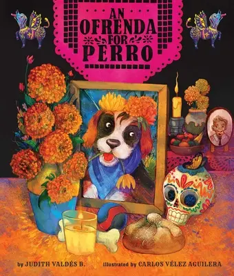 Ofrenda pre Perro - An Ofrenda for Perro