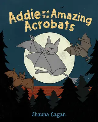 Addie a úžasní akrobati - Addie and the Amazing Acrobats