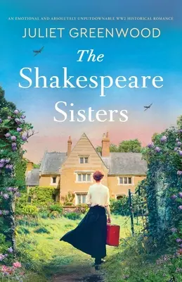 Sestry Shakespearove: Emocionálny a absolútne neprehliadnuteľný historický román z 2. svetovej vojny - The Shakespeare Sisters: An emotional and absolutely unputdownable WW2 historical romance