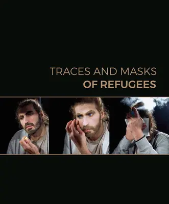 Stopy a masky utečencov - Traces and Masks of Refugees