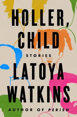 Holler, dieťa: Príbehy - Holler, Child: Stories