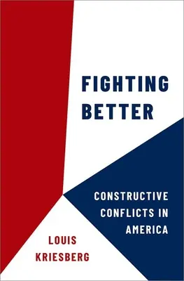 Bojovať lepšie - konštruktívne konflikty v Amerike - Fighting Better - Constructive Conflicts in America