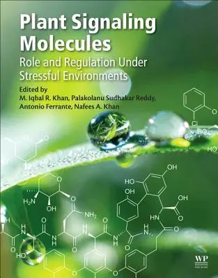 Rastlinné signálne molekuly: Úloha a regulácia v stresových prostrediach - Plant Signaling Molecules: Role and Regulation Under Stressful Environments