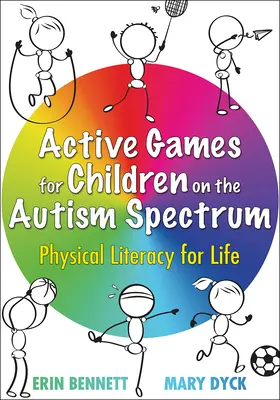 Aktívne hry pre deti s autistickým spektrom: Fyzická gramotnosť pre život - Active Games for Children on the Autism Spectrum: Physical Literacy for Life