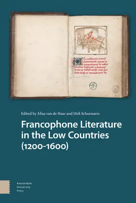 Frankofónna literatúra v Nízkych krajinách (1200-1600) - Francophone Literature in the Low Countries (1200-1600)