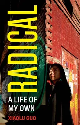 Radikálne: A Life of My Own - Radical: A Life of My Own