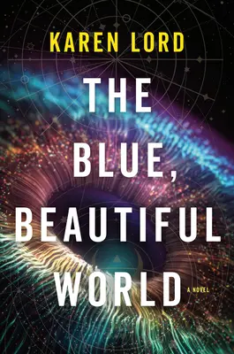 Modrý, krásny svet - The Blue, Beautiful World
