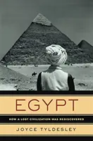 Egypt - Ako bola znovuobjavená stratená civilizácia - Egypt - How a Lost Civilization Was Rediscovered