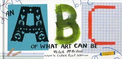 ABC toho, čím môže byť umenie - ABC of What Art Can Be