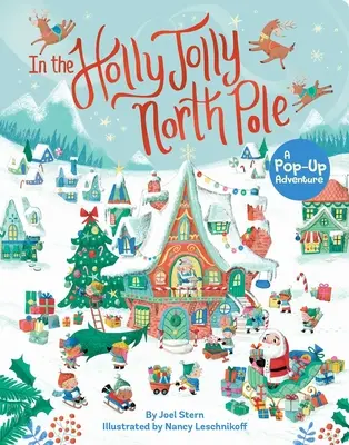 Na svätožiari severného pólu: Dobrodružstvo na severnom slnku: Pop-Up dobrodružstvo - In the Holly Jolly North Pole: A Pop-Up Adventure