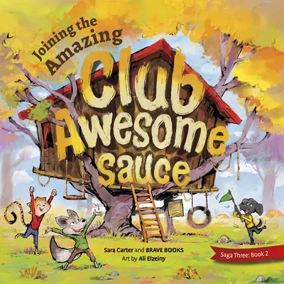 Vstup do úžasného klubu Úžasná omáčka - Joining the Amazing Club Awesome Sauce