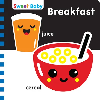 Séria Sweet Baby Raňajky 6x6 Angličtina: A High-Contrast Introduction to Mealtime - Sweet Baby Series Breakfast 6x6 English: A High-Contrast Introduction to Mealtime