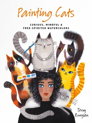 Maľovanie mačiek: Zvedavé, pozorné a slobodomyseľné akvarely - Painting Cats: Curious, Mindful & Free-Spirited Watercolors