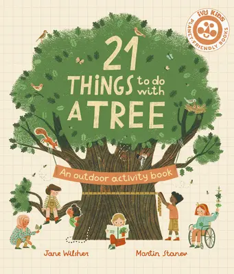 21 vecí, ktoré sa dajú robiť so stromom: Kniha aktivít v prírode - 21 Things to Do with a Tree: An Outdoor Activity Book
