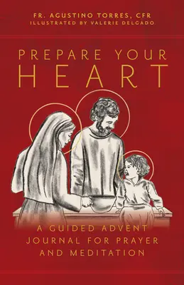 Pripravte si srdce: Adventný denník na modlitbu a rozjímanie - Prepare Your Heart: A Guided Advent Journal for Prayer and Meditation