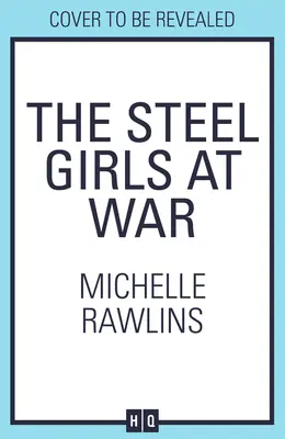 Oceľové dievčatá vo vojne - Steel Girls at War