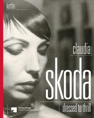 Claudia Skoda: Vydavateľstvo Quarquariqua, ktoré sa zaoberá problematikou vzdelávania a vzdelávania v oblasti vzdelávania a vzdelávania: Oblečená tak, aby vzrušovala - Claudia Skoda: Dressed to Thrill