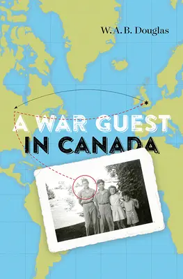 Vojnový hosť v Kanade - A War Guest in Canada