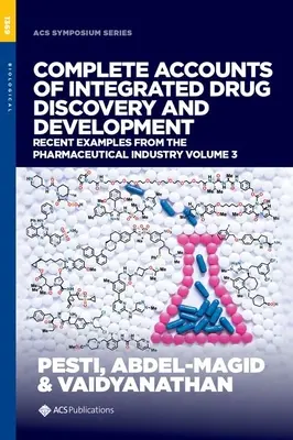 Úplný prehľad integrovaného objavovania a vývoja liekov - najnovšie príklady z farmaceutického priemyslu, zväzok 3 - Complete Accounts of Integrated Drug Discovery and Development - Recent Examples from the Pharmaceutical Industry, Volume 3