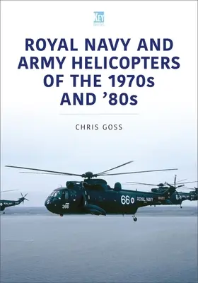 Vrtuľníky kráľovského námorníctva a armády v 70. a 80. rokoch 20. storočia - Royal Navy and Army Helicopters of the 1970s and '80s