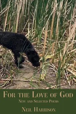 Z lásky k Bohu: Nové a vybrané básne - For the Love of God: New and Selected Poems