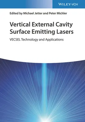 Vertikálne externé povrchovo emitujúce lasery: Technológia Vecsel a aplikácie - Vertical External Cavity Surface Emitting Lasers: Vecsel Technology and Applications