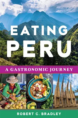 Stravovanie v Peru: Gastronomická cesta po Peru - Eating Peru: A Gastronomic Journey