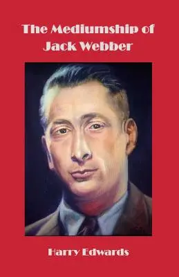 Médiá Jacka Webbera - The Mediumship of Jack Webber