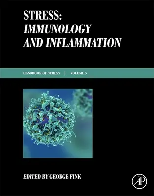 Stres: Imunológia a zápal: Príručka o strese, séria 5, zväzok 5 - Stress: Immunology and Inflammation: Handbook of Stress Series Volume 5