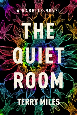 Tichá izba: A Rabbits Novel - The Quiet Room: A Rabbits Novel