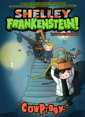 Shelley Frankenstein! (Kniha prvá): Kravička - Shelley Frankenstein! (Book One): Cowpiggy