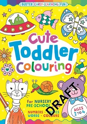 Roztomilé vymaľovánky pre batoľatá - pre deti v škôlke a predškolskom veku - Cute Toddler Colouring - For Nursery and Pre-School Kids
