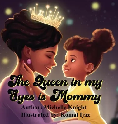 Kráľovná v mojich očiach je mama - The Queen in my Eyes is Mommy