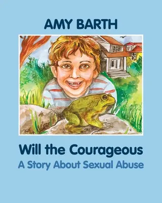 Odvážny Will: Príbeh o sexuálnom zneužívaní - Will the Courageous: A Story about Sexual Abuse