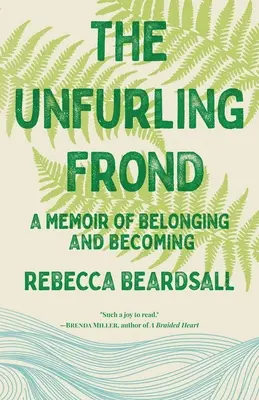 Rozvíjajúca sa vňať - The Unfurling Frond