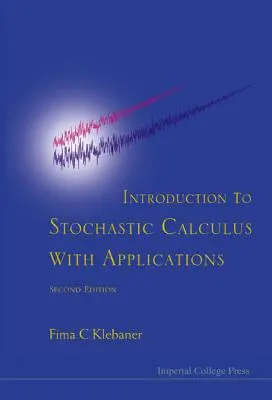 Úvod do stochastického kalkulu s aplikáciami (2. vydanie) - Introduction to Stochastic Calculus with Applications (2nd Edition)