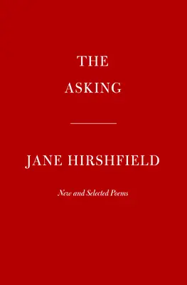 The Asking: Nové a vybrané básne - The Asking: New and Selected Poems