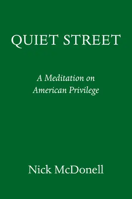 Tichá ulica: O amerických privilégiách - Quiet Street: On American Privilege