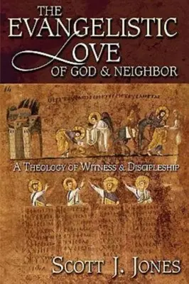 Evanjelizačná láska k Bohu a blížnemu: Teológia svedectva a učeníctva - The Evangelistic Love of God & Neighbor: A Theology of Witness & Discipleship