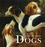 Bohovia, ľudia, psy - Gods, Humans, Dogs
