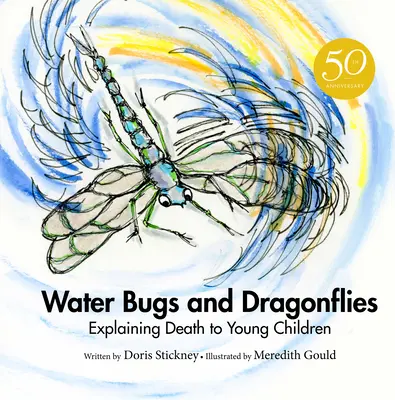 Vodné chrobáky a vážky: Vysvetlenie smrti malým deťom - Water Bugs and Dragonflies: Explaining Death to Young Children