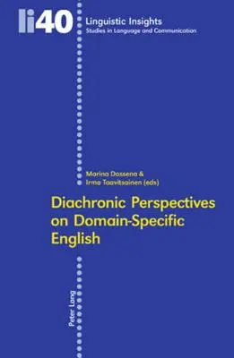 Diachronické perspektívy doménovej angličtiny - Diachronic Perspectives on Domain-Specific English