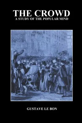 Dav: Dav: štúdia o ľudovom myslení - The Crowd: A Study of the Popular Mind