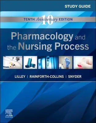 Študijná príručka pre Farmakológiu a ošetrovateľský proces - Study Guide for Pharmacology and the Nursing Process