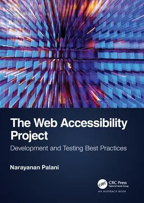 Projekt prístupnosti webu: Najlepšie postupy vývoja a testovania - The Web Accessibility Project: Development and Testing Best Practices