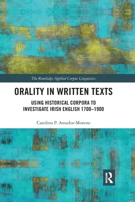 Oralita v písaných textoch: Využitie historických korpusov na skúmanie írskej angličtiny 1700-1900 - Orality in Written Texts: Using Historical Corpora to Investigate Irish English 1700-1900
