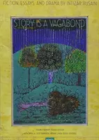 Príbeh je tulák: Vybrané eseje, beletria a dráma - Story Is a Vagabond: Selected Essays, Fiction, and Drama
