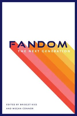 Fandom, nová generácia - Fandom, the Next Generation