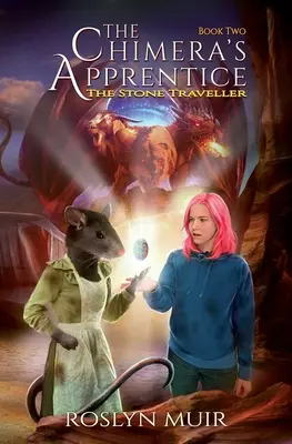 Chimérin učeň Kniha druhá: Kamenný cestovateľ - The Chimera's Apprentice Book Two: The Stone Traveller