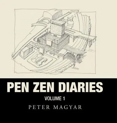 Pen Zen Diaries: Prvý diel - Pen Zen Diaries: Volume One